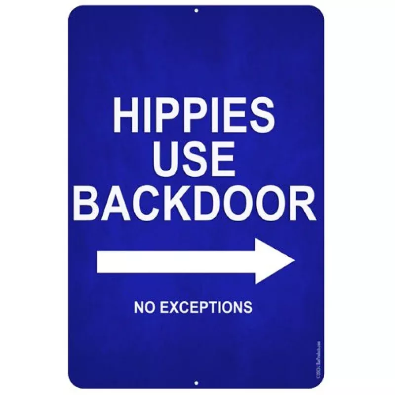 "Hippies Use Backdoor " Kolorcoat Metal Bar Sign